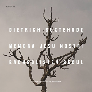 [2017] Dietrich Buxtehude - Membra Jesu nostri